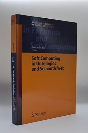 Seller image for Soft Computing in Ontologies and Semantic Web (Studies in Fuzziness and Soft Computing, 204) for sale by Lavendier Books