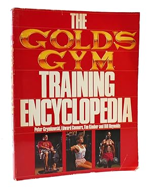 Seller image for THE GOLD'S GYM TRAINING ENCYCLOPEDIA for sale by Rare Book Cellar