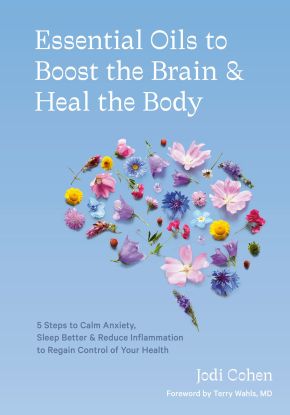 Image du vendeur pour Essential Oils to Boost the Brain and Heal the Body: 5 Steps to Calm Anxiety, Sleep Better, and Reduce Inflammation to Regain Control of Your Health mis en vente par ChristianBookbag / Beans Books, Inc.