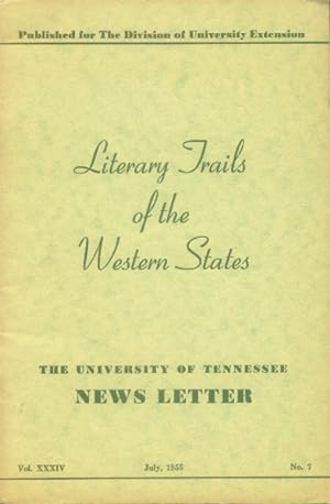 Imagen del vendedor de Literary Trails of the Western States; A Manual for Schools and Clubs (The Univesity of Tennessee News Letter) a la venta por Paperback Recycler