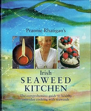 Seller image for Irish Seaweed Kitchen: The Comprehensive Guide to Healthy Everyday Cooking with Seaweeds for sale by Blue Whale Books, ABAA
