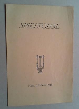 Spielfolge. Huka 8. Februar 1918. (Programm für den Humoristischen Künstlerabend von Mitgliedern ...