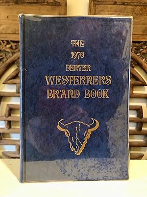 Imagen del vendedor de The 1970 Denver Westerners Brand Book [Volume 26] a la venta por Long Brothers Fine & Rare Books, ABAA