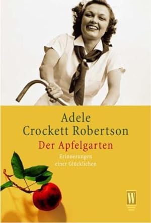 Immagine del venditore per Der Apfelgarten: Erinnerungen einer Glcklichen venduto da Gerald Wollermann