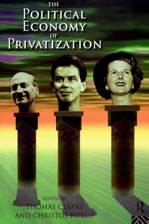 Imagen del vendedor de The Political Economy of Privatization a la venta por WeBuyBooks