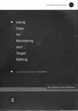 Immagine del venditore per Using Data for Monitoring and Target Setting: A Practical Guide for Teachers venduto da WeBuyBooks