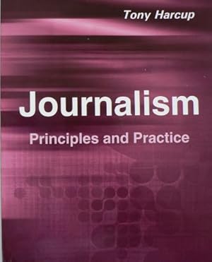 Bild des Verkufers fr Journalism: Principles and Practice zum Verkauf von WeBuyBooks