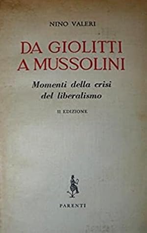 Imagen del vendedor de Da Giolitti a Mussolini. Momenti della crisi del liberalismo. a la venta por FIRENZELIBRI SRL