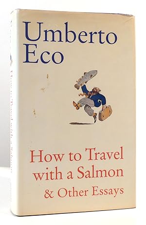 Seller image for HOW TO TRAVEL WITH A SALMON & OTHER ESSAYS for sale by Rare Book Cellar