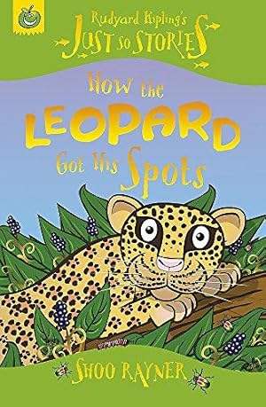 Imagen del vendedor de Just So Stories: How The Leopard Got His Spots a la venta por WeBuyBooks