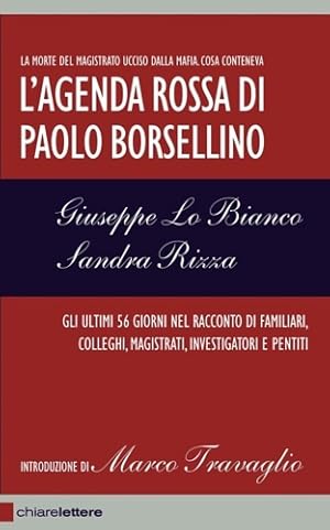 Immagine del venditore per L'agenda rossa di Paolo Borsellino. Gli ultimi 56 giorni nel racconto di familiari, colleghi, magistrati, investigatori e pentiti. venduto da FIRENZELIBRI SRL