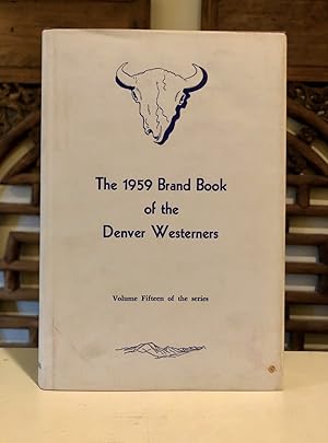 1959 Brand Book of the Denver Posse of the Westerners Volume XV [15]