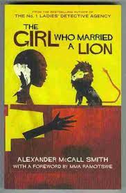 Imagen del vendedor de THE GIRL WHO MARRIED A LION Short Story Collection Paperback Book (Alexander McCall Smith - 1st Paperback Edition - 2004) a la venta por Comics Monster