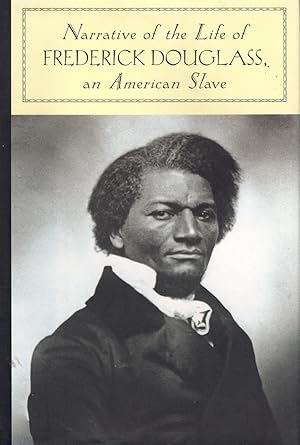 Seller image for NARRATIVE OF THE LIFE OF FREDERICK DOUGLASS, AN AMERICAN SLAVE for sale by Books on the Boulevard