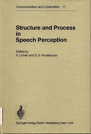 Seller image for Structure and Process in Speech Perception Proceedings of the Symposium on Dynamic Aspects of Speech Perception held at I.P.O., Eindhoven, Netherlands, August 4 6, 1975 for sale by avelibro OHG