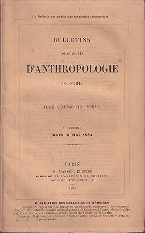 Imagen del vendedor de Bulletins de la Socit d'anthropologie de Paris tome VI (III srie) fascicule II mars  mai 1883 a la venta por PRISCA