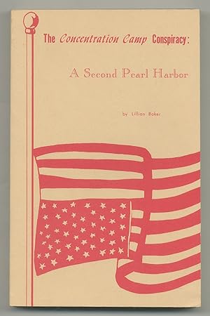 Immagine del venditore per The Concentration Camp Conspiracy: A Second Pearl Harbor venduto da Between the Covers-Rare Books, Inc. ABAA