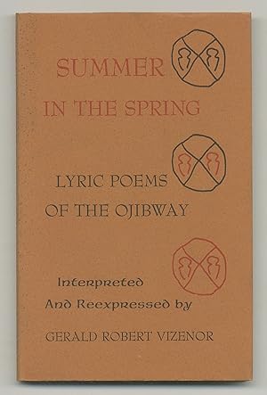Bild des Verkufers fr Summer in the Spring: Lyric Poems of the Ojibway zum Verkauf von Between the Covers-Rare Books, Inc. ABAA