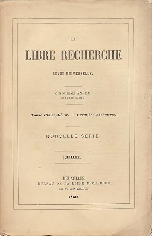 Image du vendeur pour La Libre Recherche. Cinquime Anne. Tome Dix-septime. Premire Livraison. Nouvelle srie, Juillet 1860 mis en vente par PRISCA