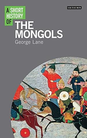 Bild des Verkufers fr Short History of the Mongol, A (I.B. Tauris Short Histories) zum Verkauf von WeBuyBooks