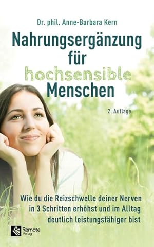 Immagine del venditore per Nahrungsergnzung fr hochsensible Menschen : Wie du die Reizschwelle deiner Nerven in 3 Schritten erhhst und im Alltag deutlich leistungsfhiger bist | 2. Auflage venduto da AHA-BUCH GmbH