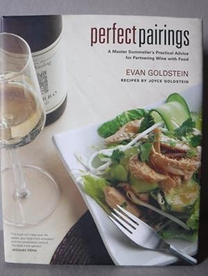 Immagine del venditore per Perfect Pairings: A Master Sommelier?s Practical Advice for Partnering Wine with Food venduto da Old Scrolls Book Shop