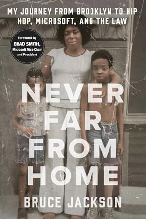 Imagen del vendedor de Never Far from Home : My Journey from Brooklyn to Hip Hop, Microsoft, and the Law a la venta por GreatBookPrices