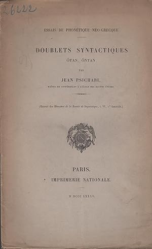 Bild des Verkufers fr Essais de phontique no-grecque. Doublets syntactiques "otan, ontan", par Jean Psichari, . zum Verkauf von PRISCA