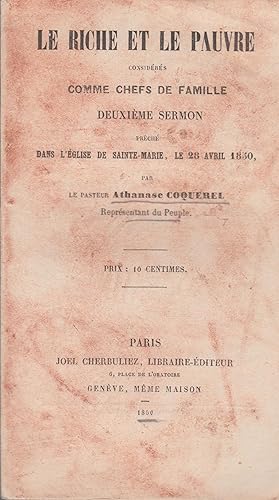 Seller image for Le Riche et le pauvre considrs comme chefs de famille, deuxime sermon prch dans l'glise de Sainte-Marie, le 28 avril 1850, par le pasteur Athanase Coquerel . for sale by PRISCA