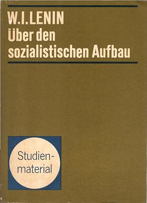 Ueber den sozialistischen Aufbau : Studienmaterial