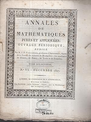 Image du vendeur pour Annales de mathmatiques pures et appliques. Recueil priodique rdig par J.-D. Gergonne et J.E. Thomas-La-vernde. Dcembre 1827 mis en vente par PRISCA