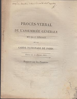 Immagine del venditore per Procs Verbal de l'assemble gnrale de la 4 lgion de la Garde Nationale de Paris sance du 25 janvier 1816 - rapport sur les finances venduto da PRISCA