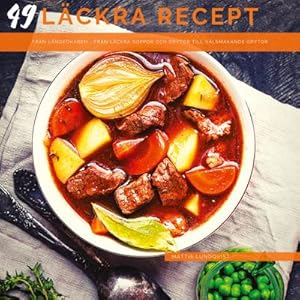 Seller image for 49 l�ckra recept fr�n l�ngkokaren : Fr�n l�ckra soppor och grytor till v�lsmakande grytor for sale by AHA-BUCH GmbH