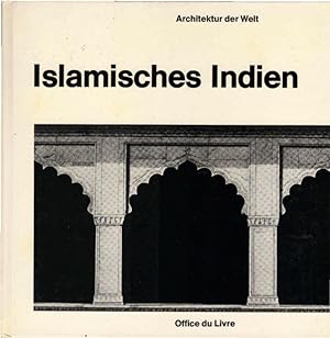 Immagine del venditore per Islamisches Indien (Schriftenreihe: Architektur der Welt) / Text und Fotos: Andreas Volwahsen venduto da Schrmann und Kiewning GbR