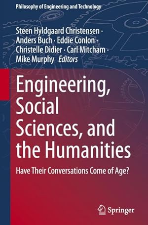 Bild des Verk�ufers f�r Engineering, Social Sciences, and the Humanities : Have Their Conversations Come of Age? zum Verkauf von AHA-BUCH GmbH