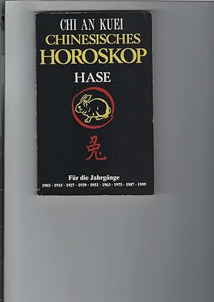 Chinesisches Horoskop : Hase. Für die Jahrgänge 1903, 1915, 1927, 1939, 1951, 1963, 1975, 1987 un...