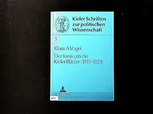 Immagine del venditore per Der Kreis um die Kieler Bltter (1815 - 1821): Politische Positionen einer frhen liberalen Gruppierung in Schleswig-Holstein (Kieler Schriften zur Politischen Wissenschaft, Band 3). Politische Positionen einer frhen liberalen Gruppierung in Schleswig-Holstein venduto da Antiquariat Bookfarm