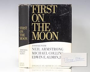 Bild des Verkufers fr First On The Moon: A Voyage With Neil Armstrong, Michael Collins, Edwin E. Aldrin, Jr. zum Verkauf von Raptis Rare Books