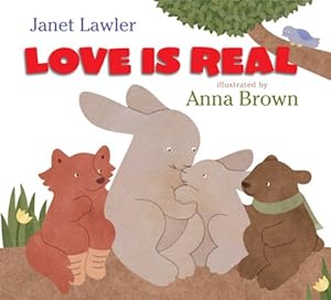 Seller image for Love Is Real for sale by Reliant Bookstore