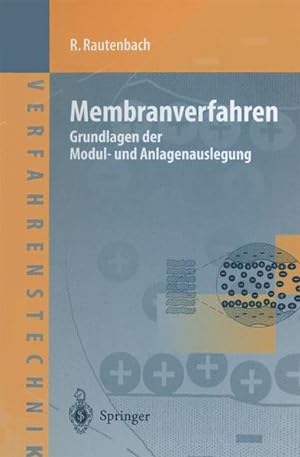 Membranverfahren: Grundlagen der Modul- und Anlagenauslegung.