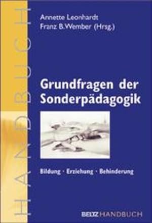 Imagen del vendedor de Grundfragen der Sonderpdagogik. Bildung - Erziehung - Behinderung. Ein Handbuch. a la venta por Antiquariat Thomas Haker GmbH & Co. KG