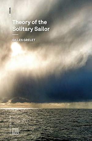 Image du vendeur pour Theory of the Solitary Sailor (Urbanomic / Mono) by Grelet, Gilles [Paperback ] mis en vente par booksXpress