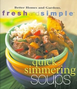 Seller image for Quick-Simmering Soups (Better Homes and Gardens(R): Fresh and Simple) for sale by Reliant Bookstore