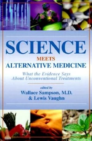 Seller image for Science Meets Alternative Medicine: What the Evidence Says About Unconventional Treatments [Soft Cover ] for sale by booksXpress