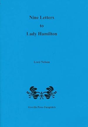 Image du vendeur pour Nine Letters to Lady Hamilton. Signed copy mis en vente par Barter Books Ltd