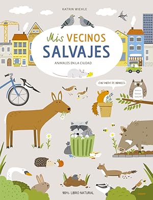 Mis vecinos salvajes Animales en la ciudad