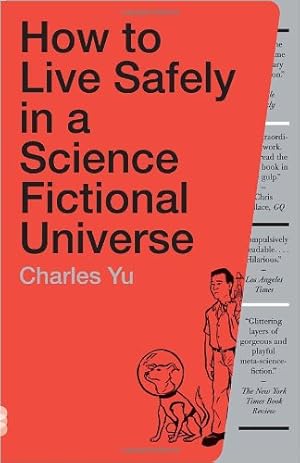 Seller image for How to Live Safely in a Science Fictional Universe: A Novel by Yu, Charles [Paperback ] for sale by booksXpress