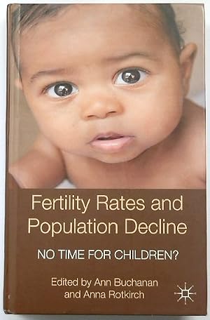 Bild des Verk�ufers f�r Fertility Rates and Population Decline: No Time for Children? zum Verkauf von PsychoBabel & Skoob Books
