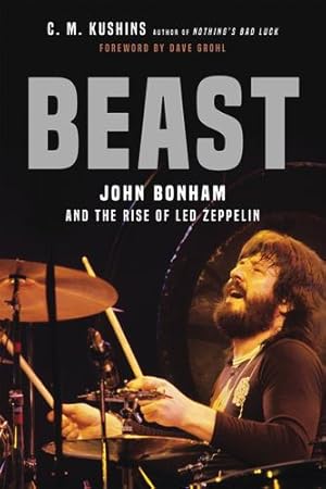 Seller image for Beast: John Bonham and the Rise of Led Zeppelin by Kushins, C. M. [Paperback ] for sale by booksXpress