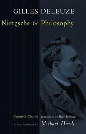 Image du vendeur pour Nietzsche And Philosophy (European Perspectives) by Deleuze, Gilles [Paperback ] mis en vente par booksXpress